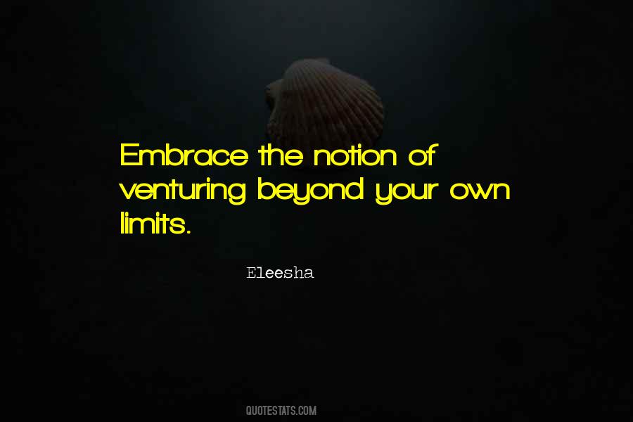 Your Own Limits Quotes #1846164