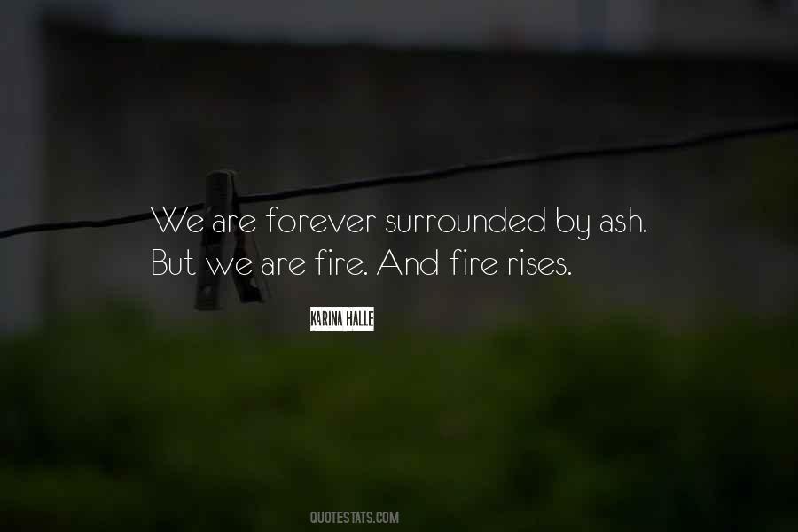 Fire And Ash Quotes #1728398