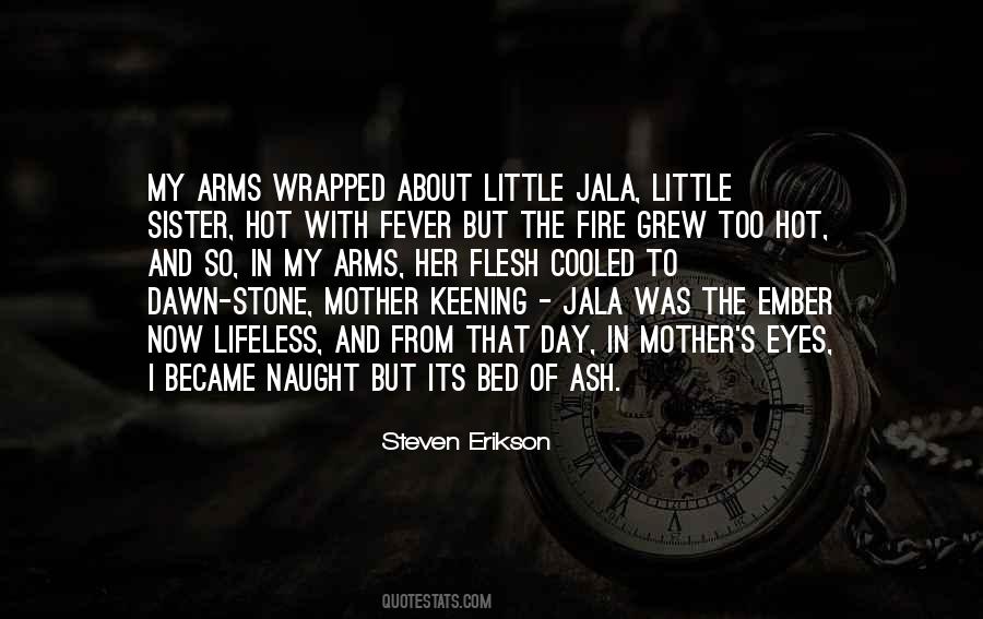 Fire And Ash Quotes #1840908