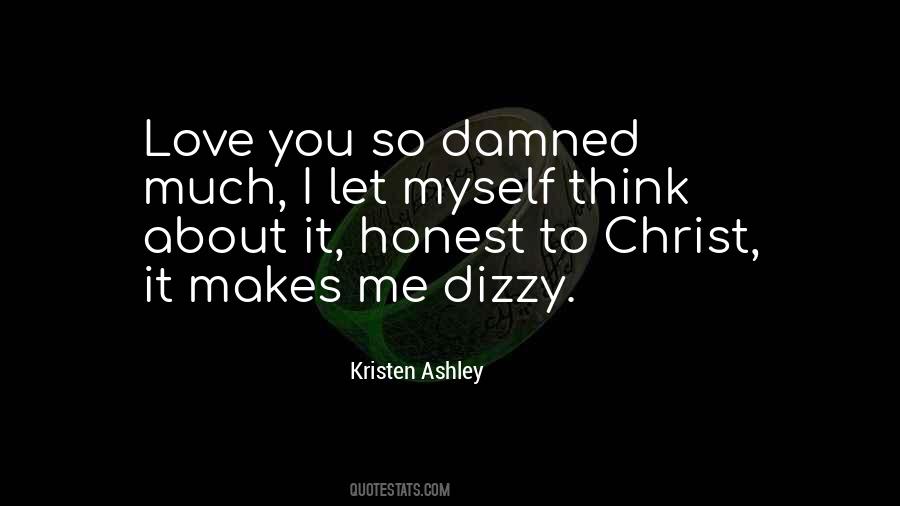 You Love Me So Much Quotes #1248642