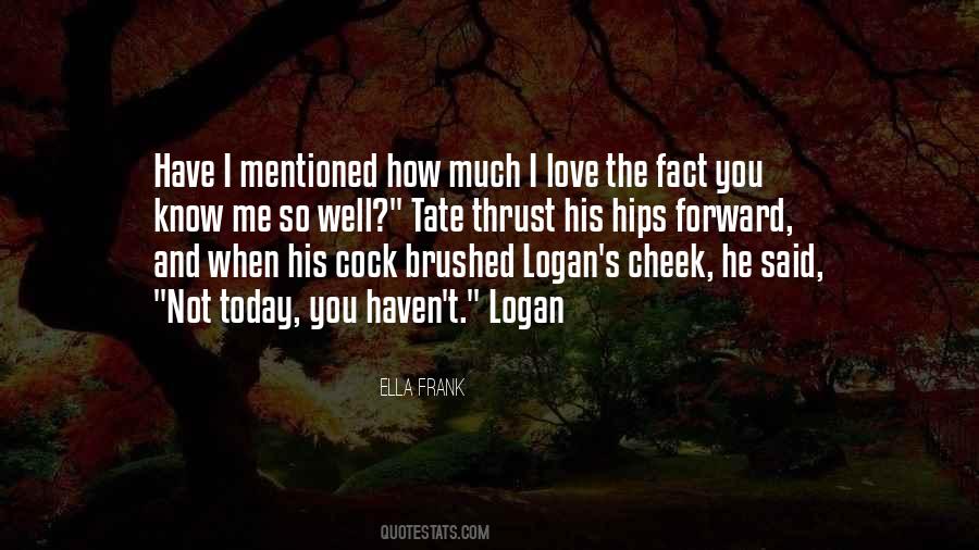 You Love Me So Much Quotes #1465194