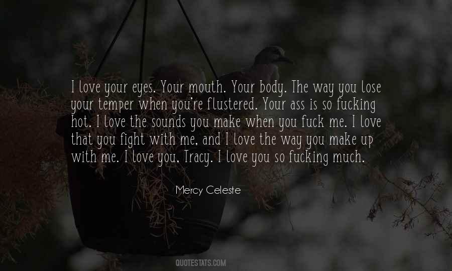 You Love Me So Much Quotes #402296