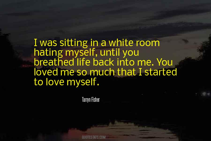 You Love Me So Much Quotes #494915