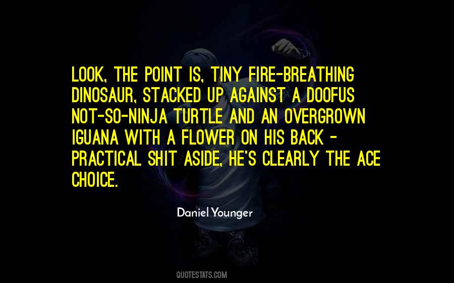 Fire Breathing Quotes #1132686