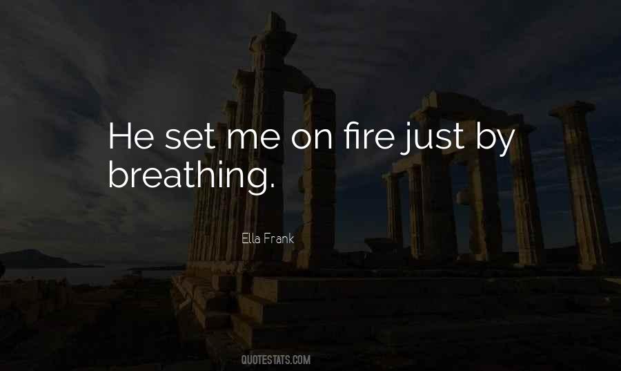 Fire Breathing Quotes #67891