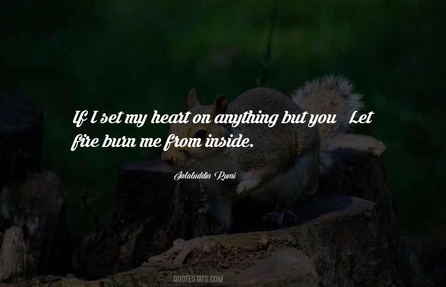 Fire Burn Quotes #1009062