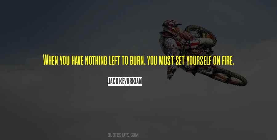 Fire Burn Quotes #68813