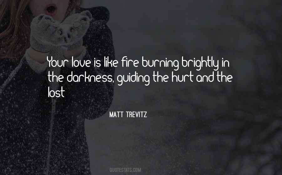 Fire Burning Love Quotes #67383