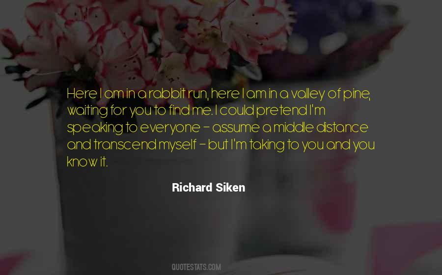 I Find Myself Here Quotes #279575