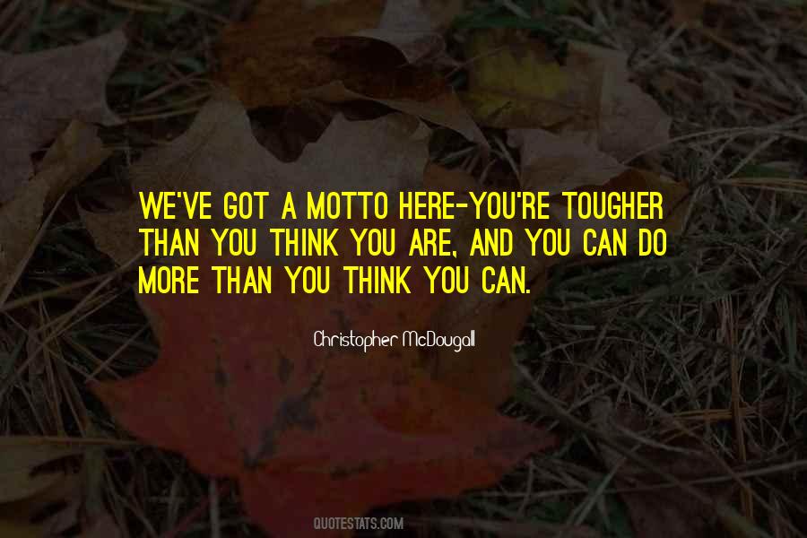 Tougher Than You Think Quotes #1505601