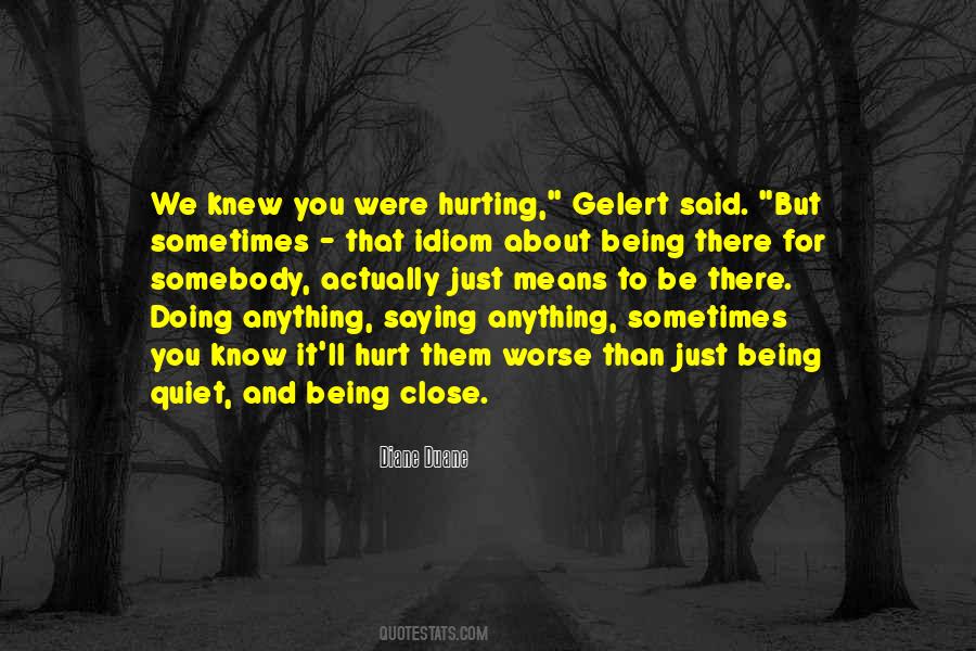 Being Close Quotes #1430850