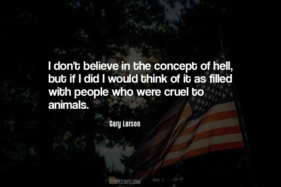 Cruel To Animals Quotes #1669564