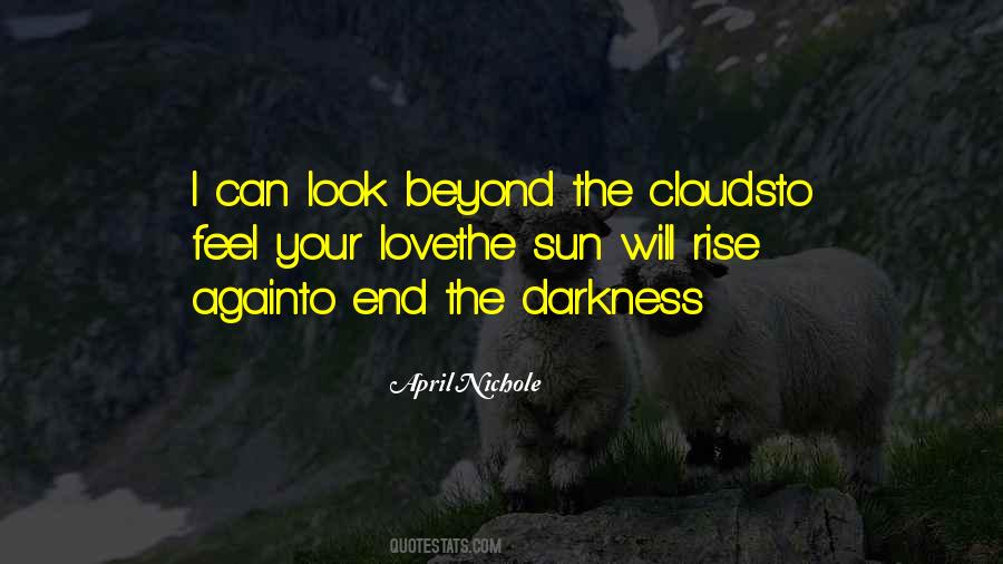 Beyond The Clouds Quotes #1506146