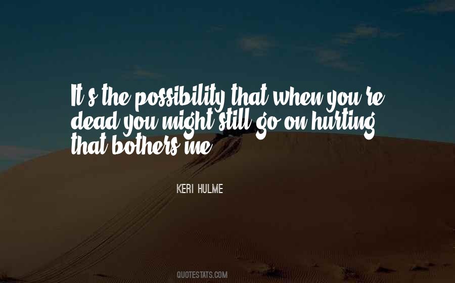 Still Hurting Me Quotes #1122398
