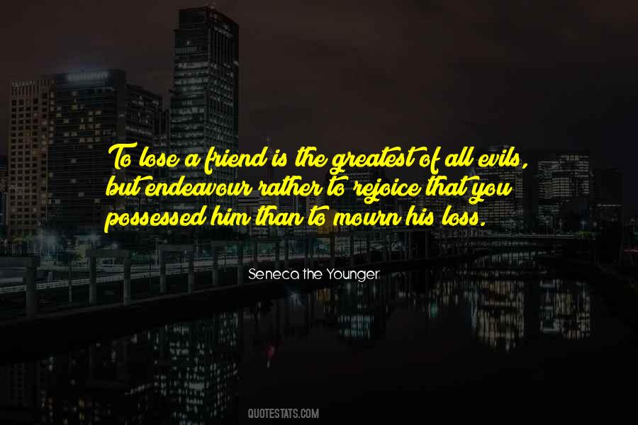 Quotes About The Loss Of A Friend #1078076