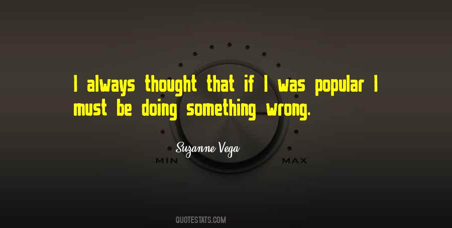 I Was Always Wrong Quotes #571359