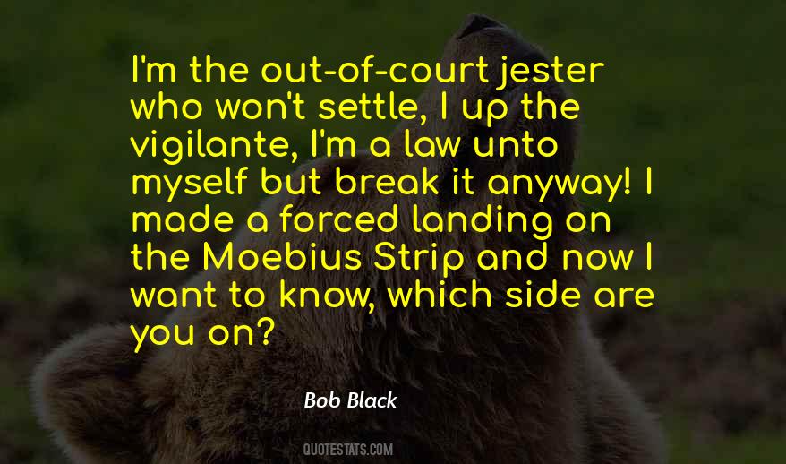 When You Have The Law On Your Side Quotes #1730636