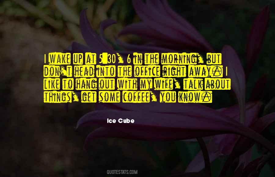 Morning Wife Quotes #1661909