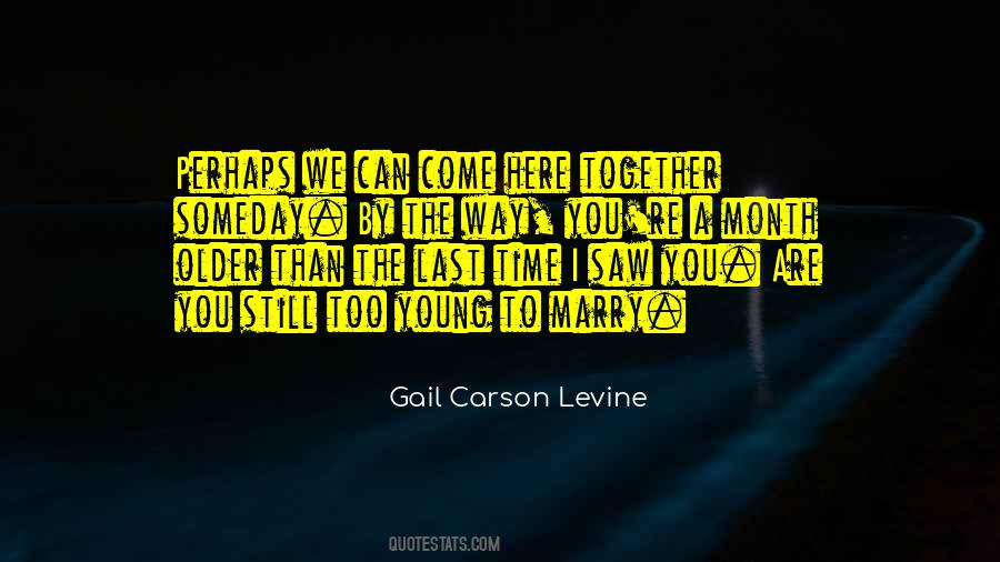 Marry You Someday Quotes #1166481
