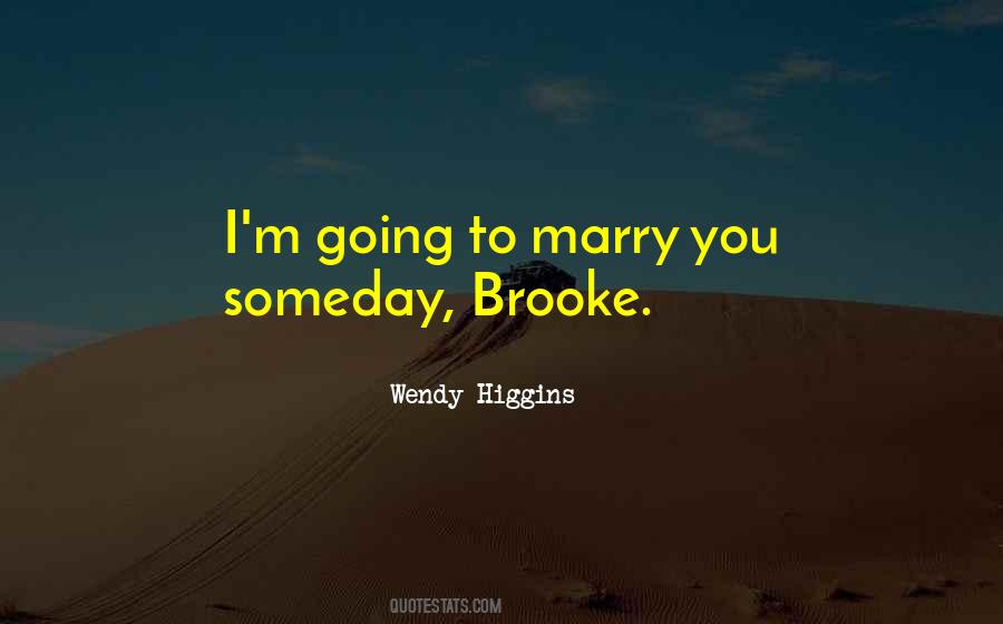 Marry You Someday Quotes #180927