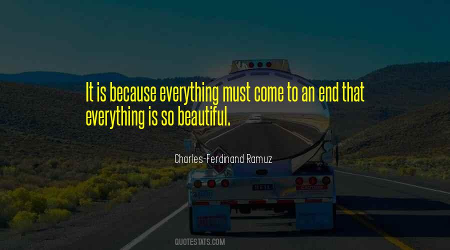 Everything Must Come To An End Quotes #1436027