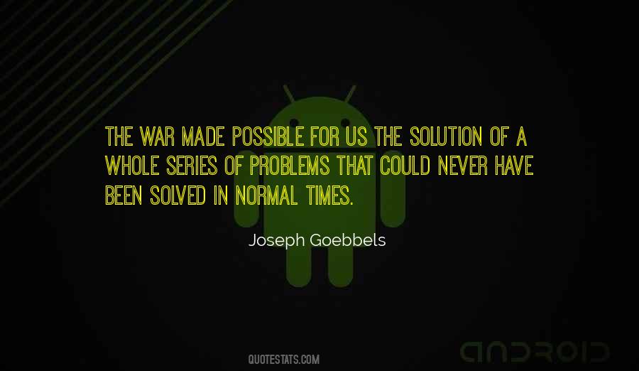 There Is No Problem That Cannot Be Solved Quotes #118683