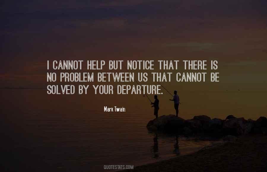 There Is No Problem That Cannot Be Solved Quotes #1659286