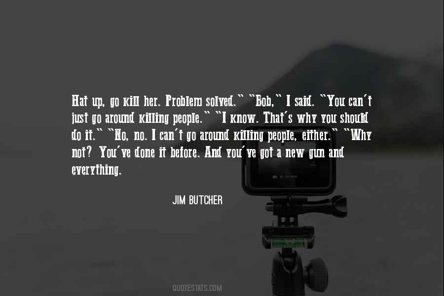 There Is No Problem That Cannot Be Solved Quotes #78740