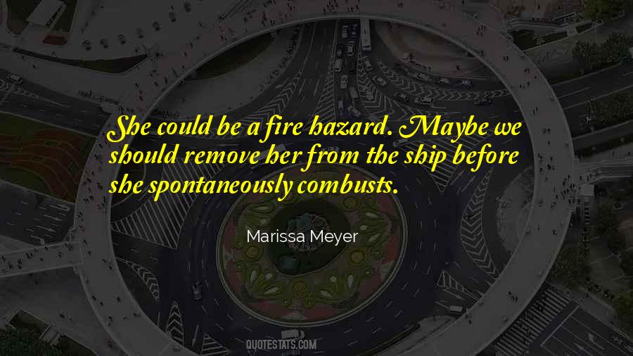 Fire Hazard Quotes #995295