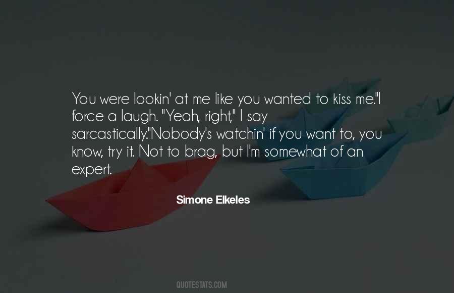 You Lookin At Me Quotes #300619