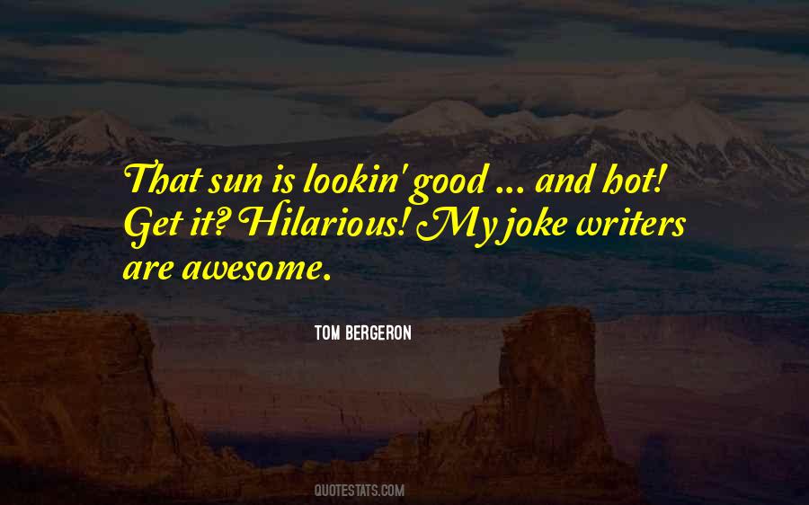 You Lookin At Me Quotes #306898
