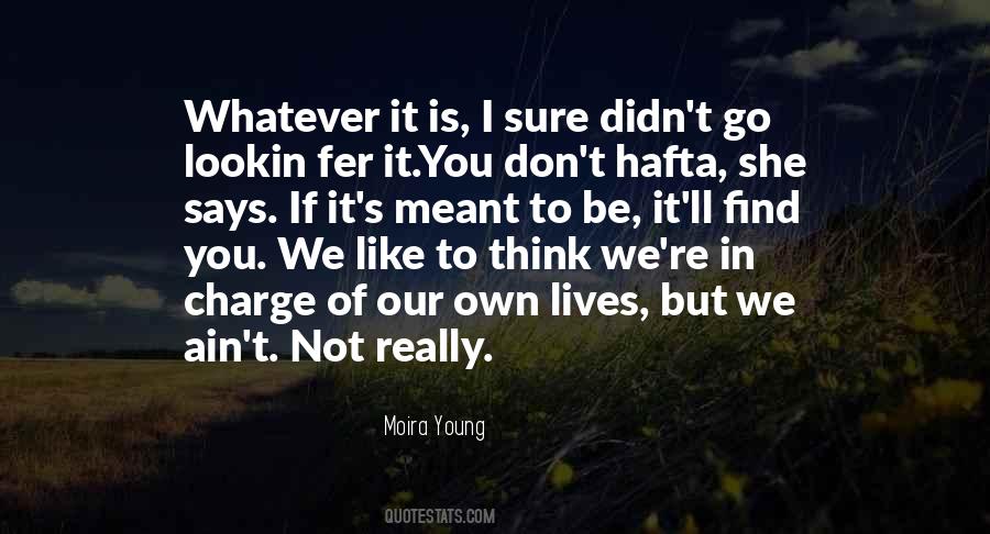 You Lookin At Me Quotes #410193