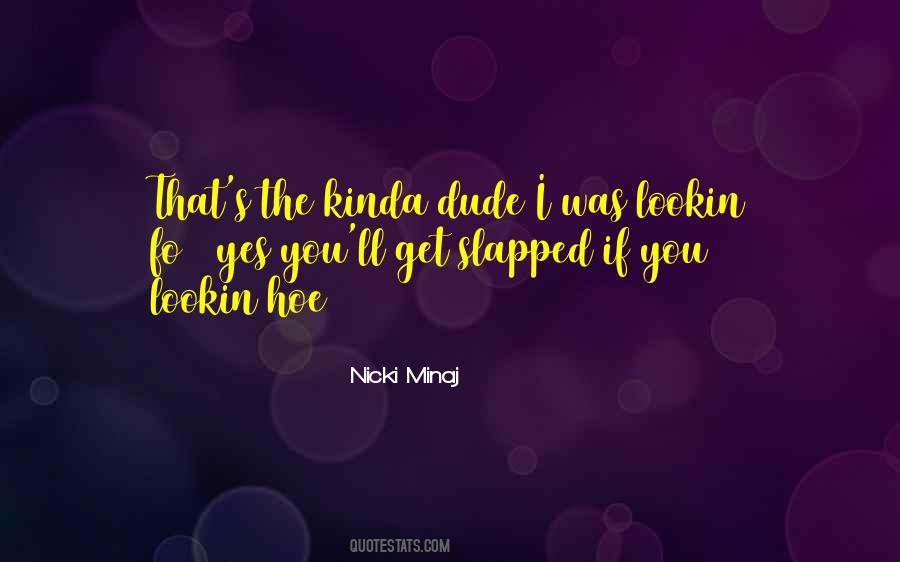 You Lookin At Me Quotes #84816