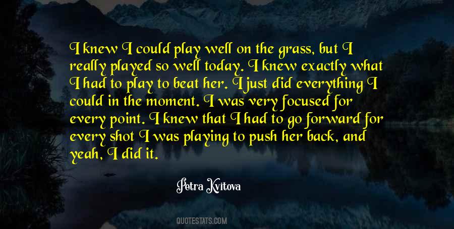 The Grass Quotes #1185530