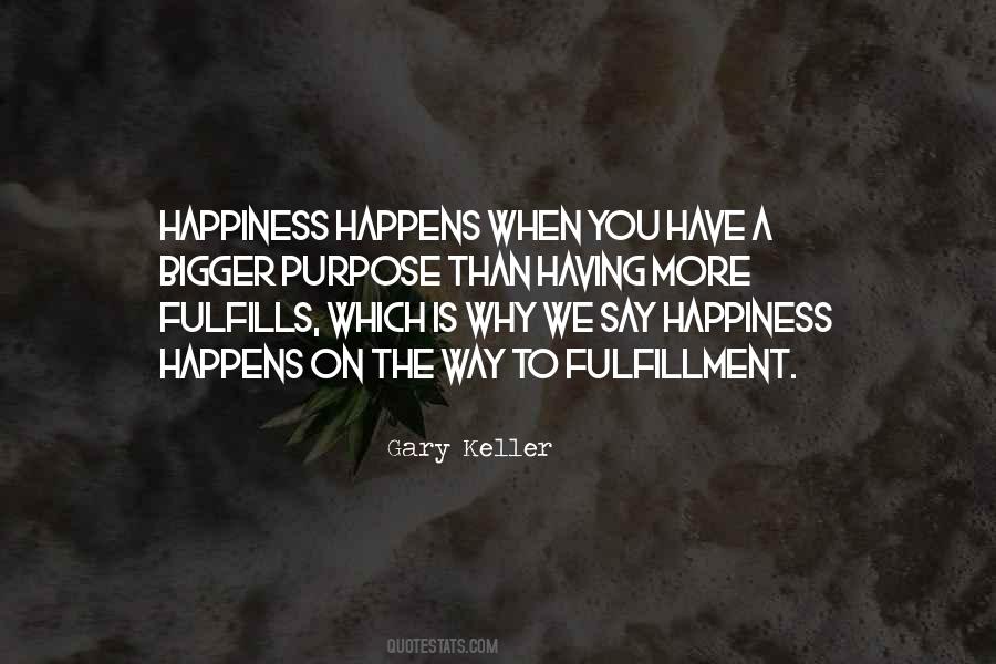 Happiness Fulfillment Quotes #349013