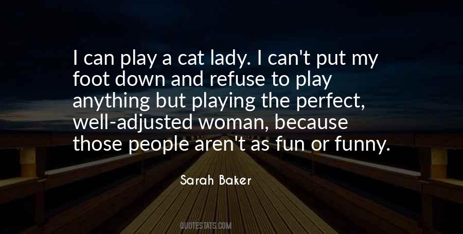 Perfect Lady Quotes #1824592