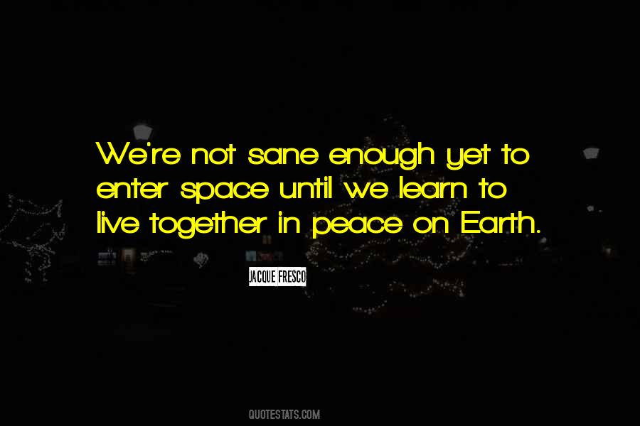 We Must Learn To Live Together Quotes #1233697
