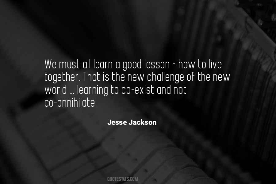 We Must Learn To Live Together Quotes #1474710