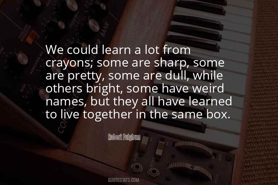 We Must Learn To Live Together Quotes #1759108
