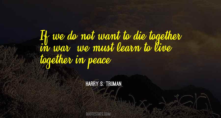 We Must Learn To Live Together Quotes #390293