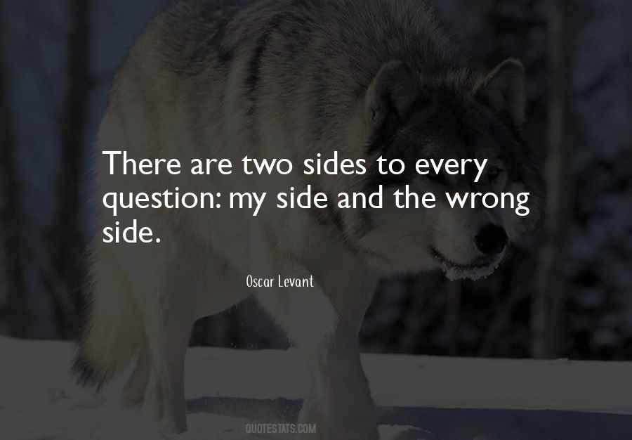 Quotes About Two Sides To Every #457040