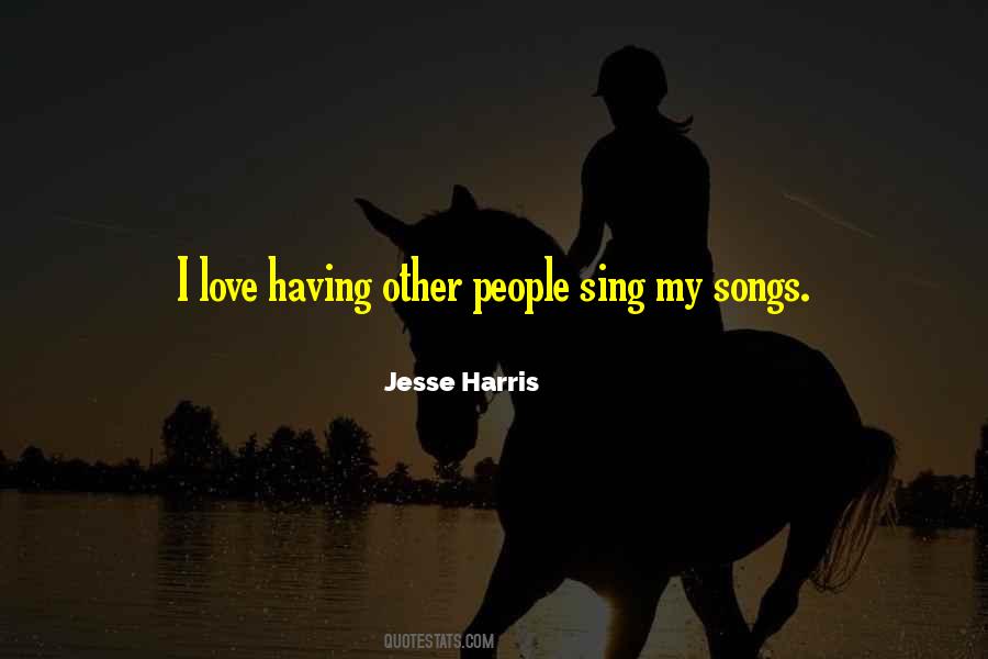 I Love Songs Quotes #302588