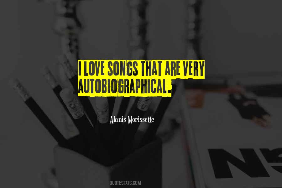 I Love Songs Quotes #453800