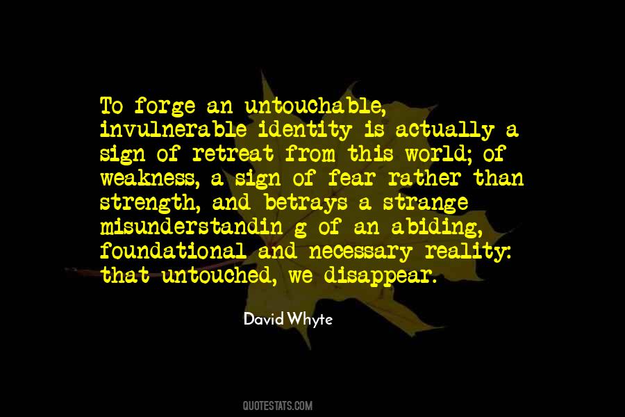 Weakness Is Strength Quotes #383210