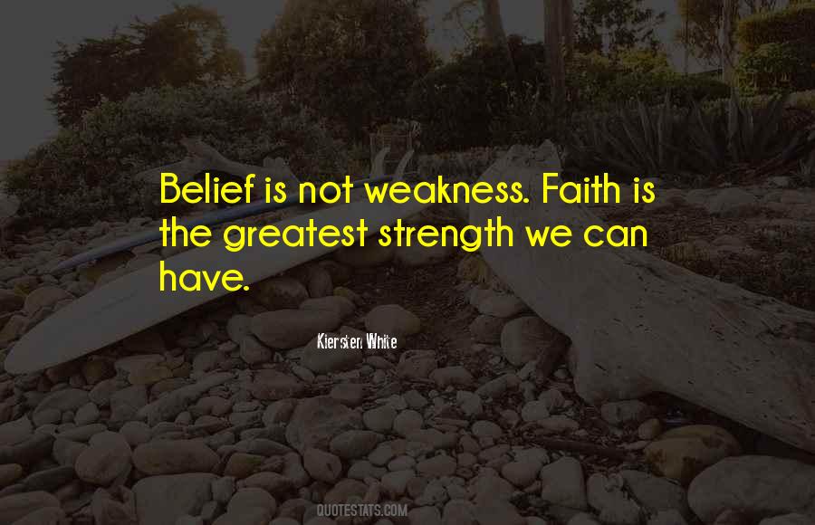 Weakness Is Strength Quotes #421662