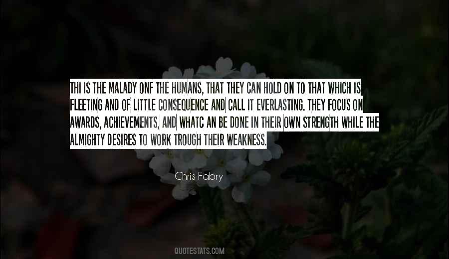 Weakness Is Strength Quotes #5681