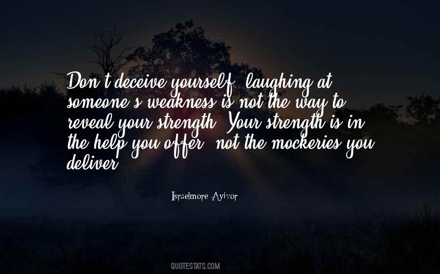 Weakness Is Strength Quotes #659487