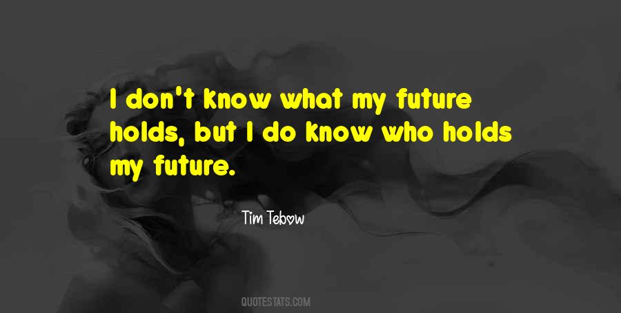 Future Holds For Us Quotes #396393