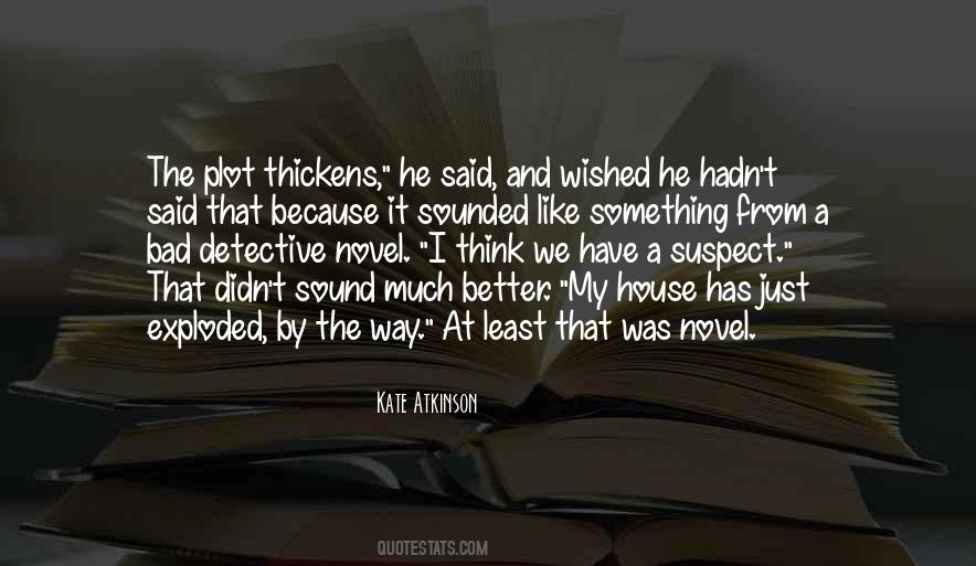 The Plot Thickens Quotes #1428451