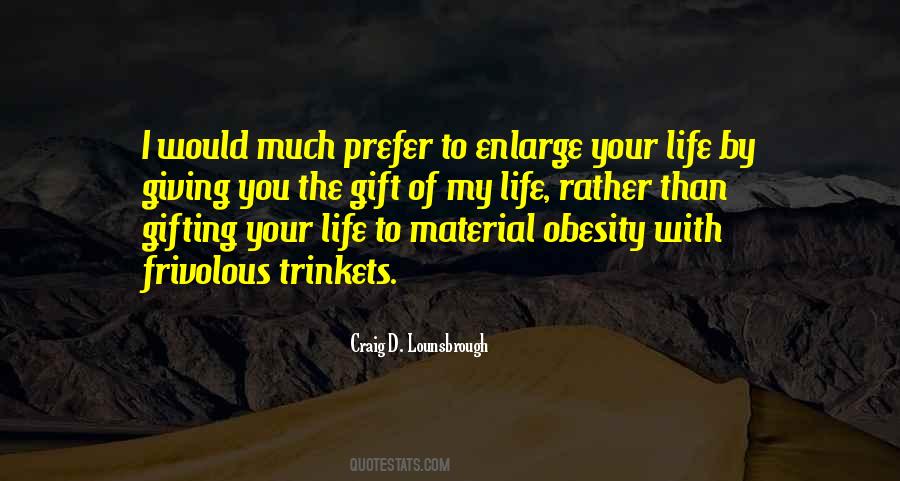 Material Gift Quotes #1856532